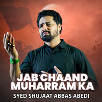 Jab Chaand Muharram Ka