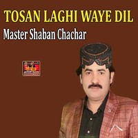 Tosan Laghi Waye Dil