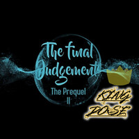 The Final Judgement the Prequel II