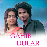 Gahir Dular