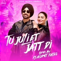 Tu Juliet Jatt Di (Remix)