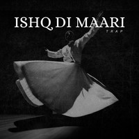 Ishq Di Maari (Trap)