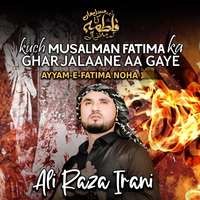 Kuch Musalman Fatima Ka Ghar Jalaane Aa Gaye