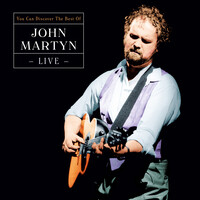 You Can Discover the Best of John Martyn (Live)