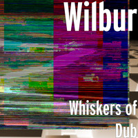 Whiskers of Dub