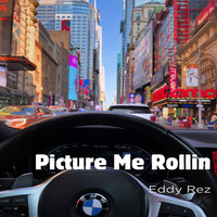 Picture Me Rollin