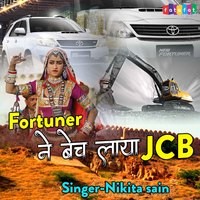 Fortuner Ne Bech Laya JCB