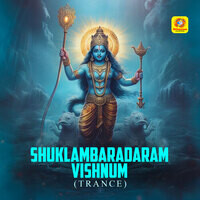 Shuklambaradaram Vishnum (Trance)