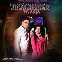 Trackter Pe Aaja