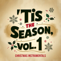 'Tis the Season, Vol. 1 (Christmas Instrumentals)