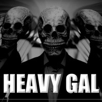 Heavy Gal