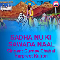 Sadha Nu Ki Sawada Naal