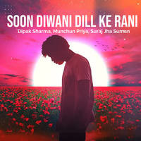 Soon Diwani Dill Ke Rani