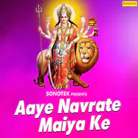 Aaye Navratre Maiya Ke