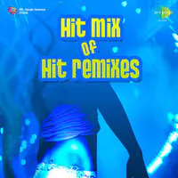 Hit Mix Of Hit Remixes Vol 1