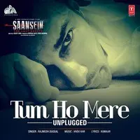 Tum Ho Mere - Unplugged