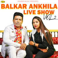 Balkar Ankhila Live Show Vol 2
