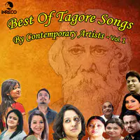 Best Of Tagore Songs By Contemporary Artists Vol 1