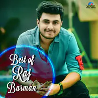 Best Of Raj Barman