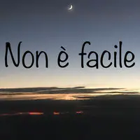 Non e' facile