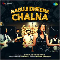 Babuji Dheere Chalna - Sharma And The Besharams