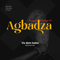 Agbadza Gospel Medley III (Va Dem Kaba - Rescue Me)