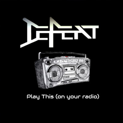 Play This (On Your Radio) MP3 Song Download by Defeat (Play This (On Your  Radio))| Listen Play This (On Your Radio) Song Free Online