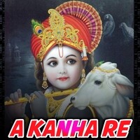 A Kanha Re