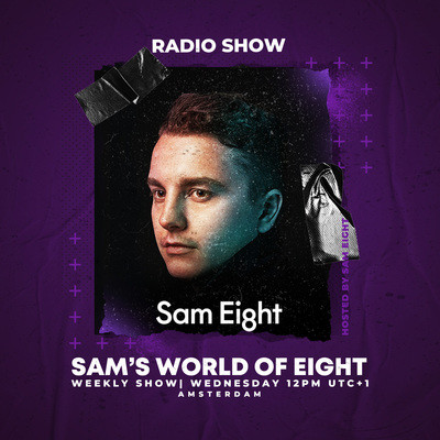 Sam's World Of Eight Radio Show #016 MP3 Song Download by Sam Eight (Sam's World of Eight Radio Show - season - 1)| Listen Sam's World Of Eight Radio Show #016 Song Free Online - Vimarsana News