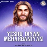 Yeshu Diyan Meharbaniyan