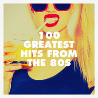 100 Greatest Hits From The 80S