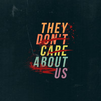 They Don´t Care About Us