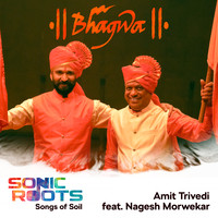 Bhagwa (From Sonic Roots - Songs of Soil)