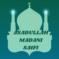 ASADULLAH MADANI SAIFI Vol 4