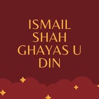 Ismail Shah Ghayas U Din  vol 1