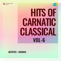 Hits Of Carnatic Classical Vol - 6
