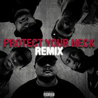 Protect Your Neck (Remix) [feat. Demrick, Jay Lonzo, Blaque Keyz & Just Juice]
