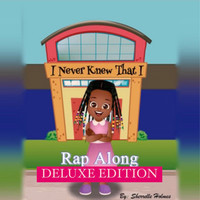 "I Never Knew That I" Rap Along (Deluxe Edition)
