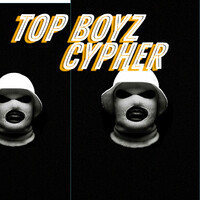 Top Boyz Cypher