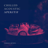 Chilled Acoustic Aperitif
