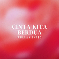 Cinta Kita Berdua