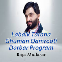 Labaik Tarana Ghuman Qamrooti Darbar Program