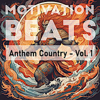 Motivation Beats - Anthem Country, Vol. 1