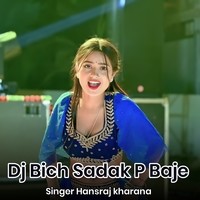 Dj Bich Sadak P Baje