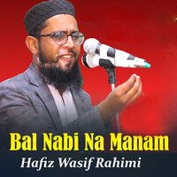 Bal Nabi Na Manam