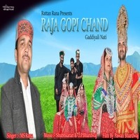 Raja Gopi Chand Gaddiyali Nati