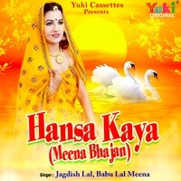 Hansa Kaya Meena Bhajan