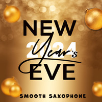 New Year's 2024 Eve: Smooth Saxophone