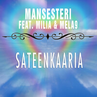 Sateenkaaria (feat. Milia & Mela9)