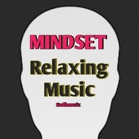 Mindset : Relaxing Music